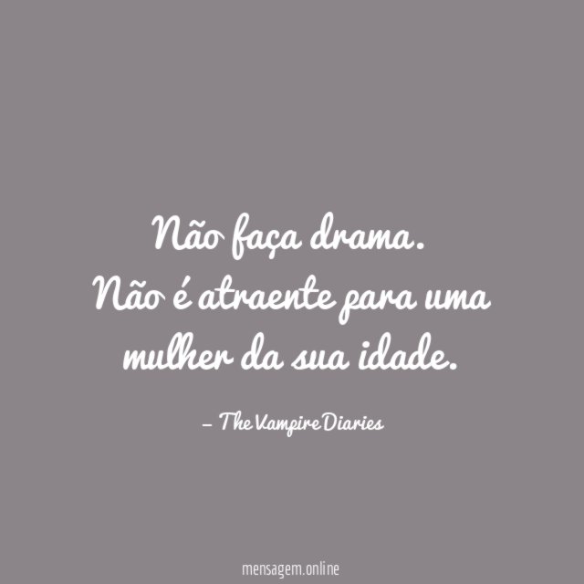 Não faça drama