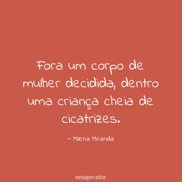 Fora um corpo de mulher decidida