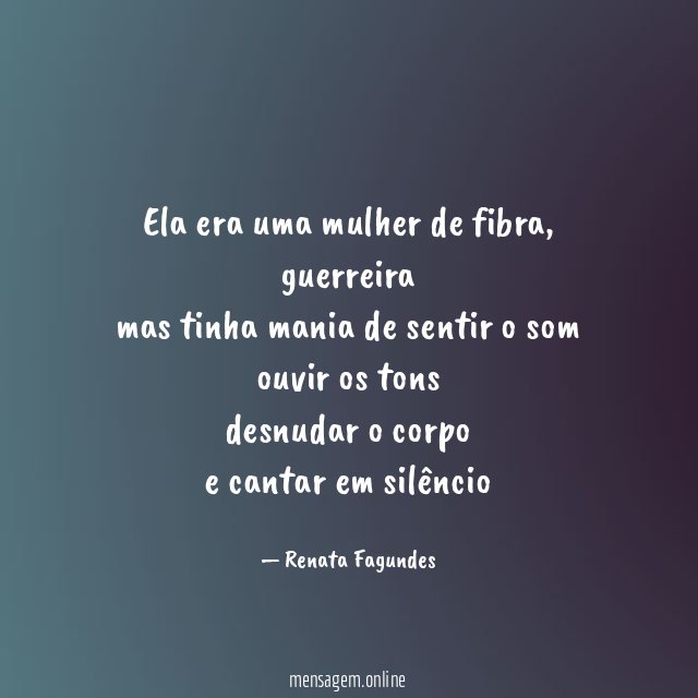 Ela era uma mulher de fibra