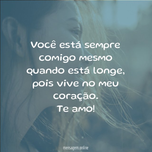 Você está sempre comigo, amor