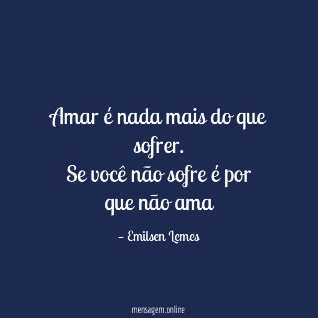 Amar é nada mais do que sofrer