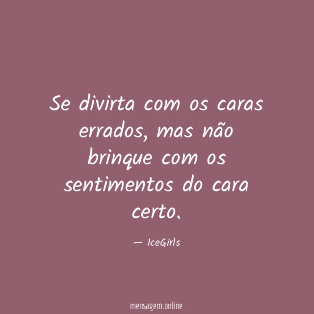 Se divirta com os caras errados