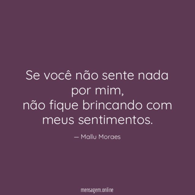 Se você não sente nada por mim