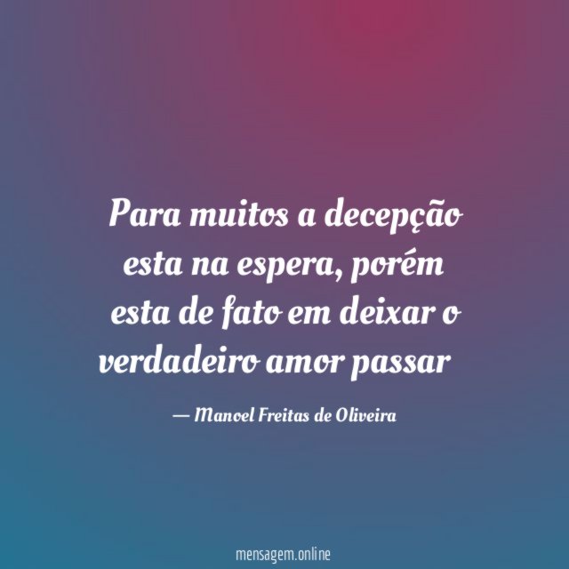 Para muitos a decepção esta na espera