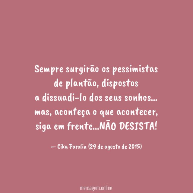 Sempre surgirão os pessimistas de plantão