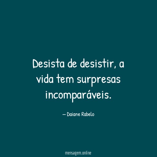 Desista de desistir