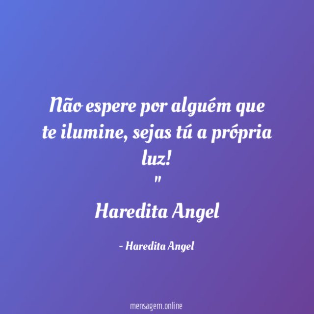 Não espere por alguém que te ilumine