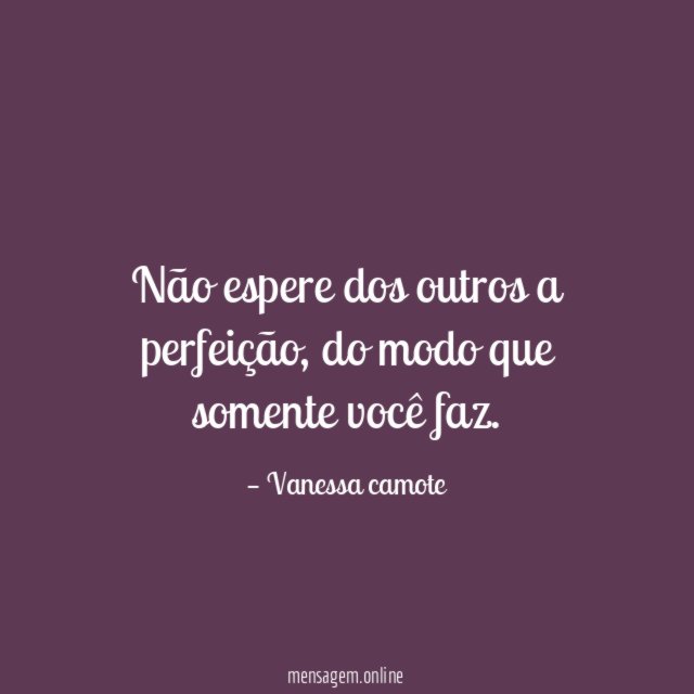 Não espere dos outros a perfeição