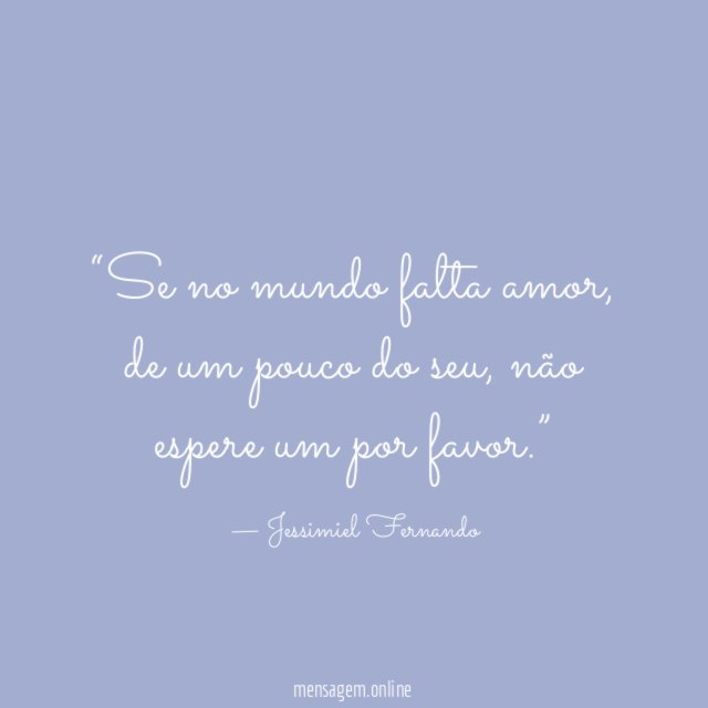 Se no mundo falta amor