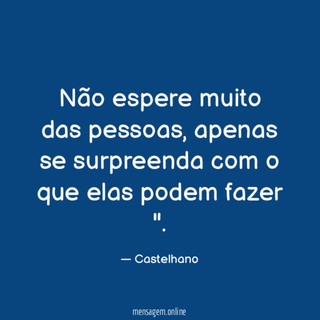 Não espere muito das pessoas
