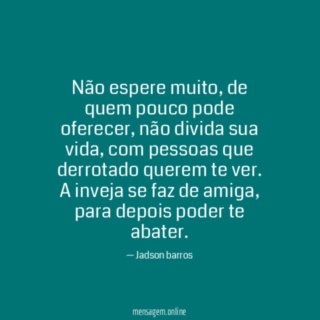 Não espere muito