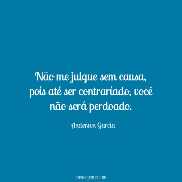 Não me julgue sem causa