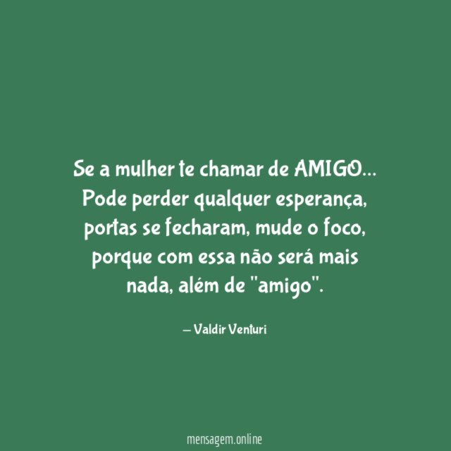 Se a mulher te chamar de AMIGO
