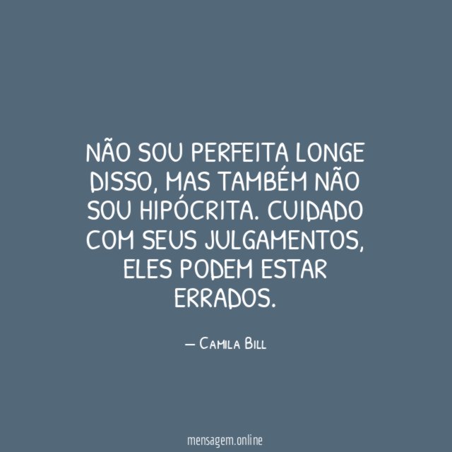Não sou perfeita longe disso