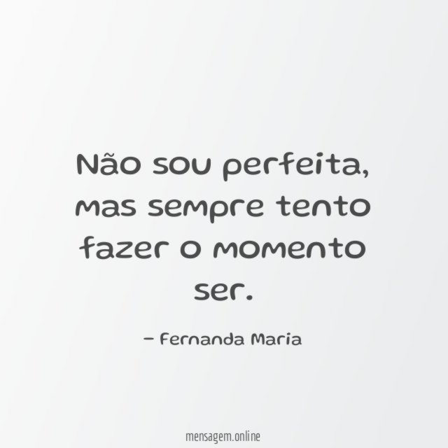 Não sou perfeita