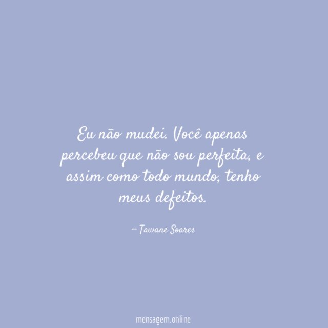 Eu não mudei