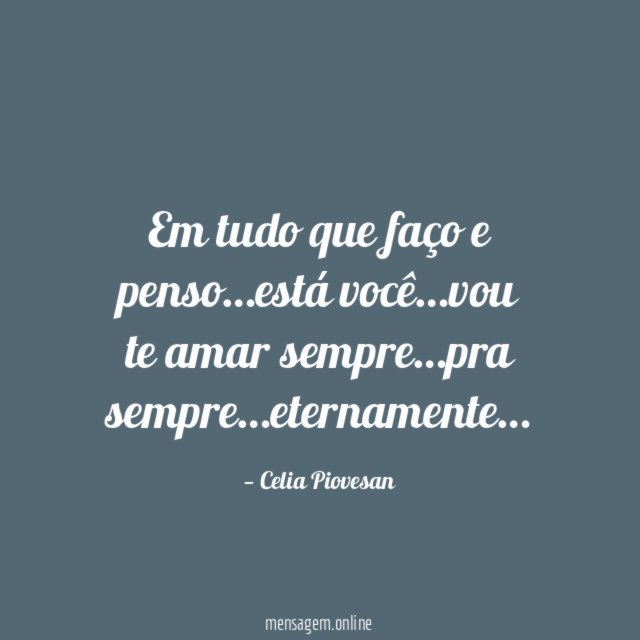 Em tudo que faço e penso