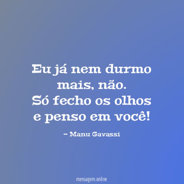 Eu já nem durmo mais