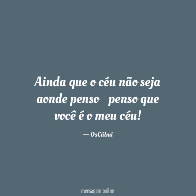 Ainda que o céu não seja aonde penso