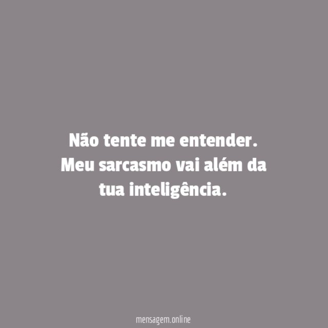 Não tente me entender