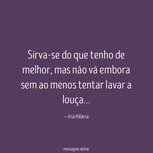 Sirva-se do que tenho de melhor