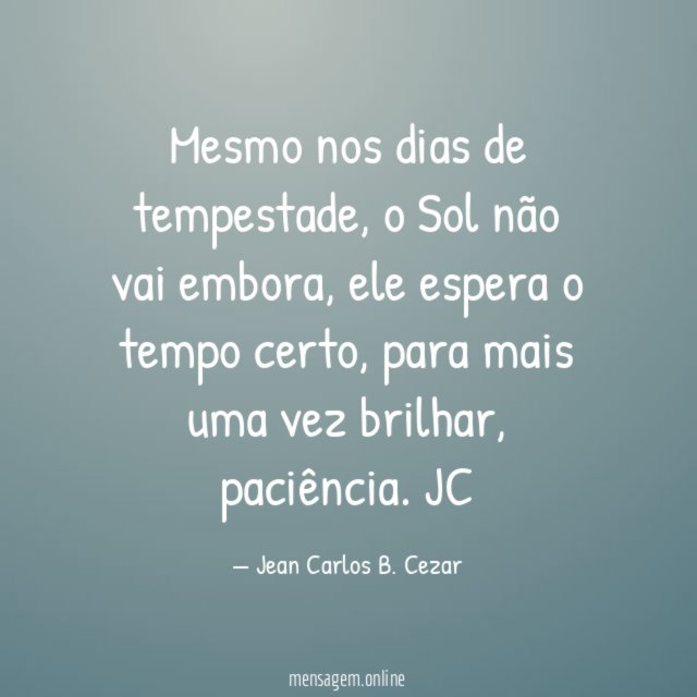Mesmo nos dias de tempestade
