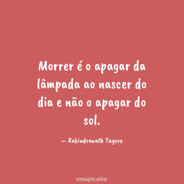 Morrer é o apagar da lâmpada ao nascer