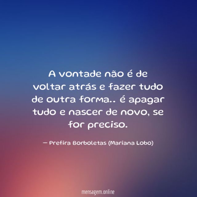A vontade não é de voltar atrás