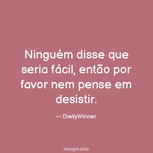 Ninguém disse que seria fácil