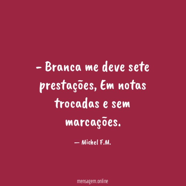 Branca me deve sete prestações