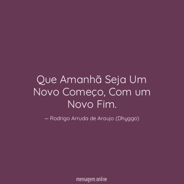 Que Amanhã Seja Um Novo Começo