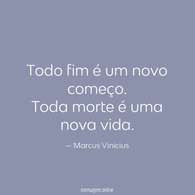 Todo fim é um novo começo