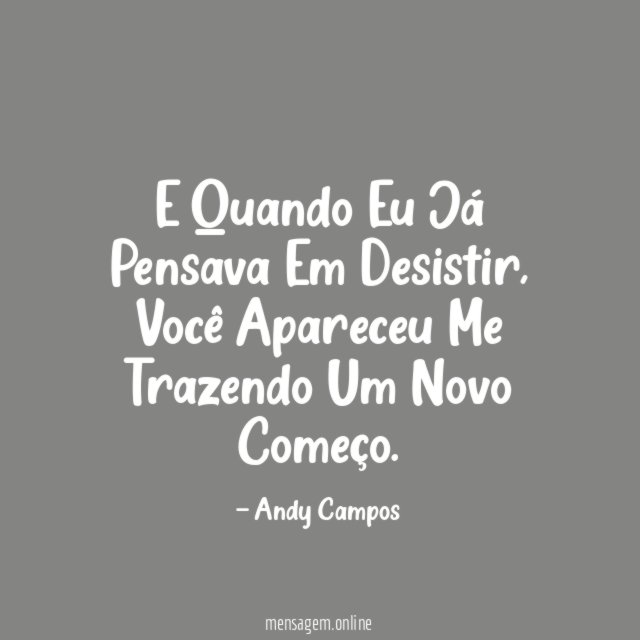 E Quando Eu Já Pensava Em Desistir