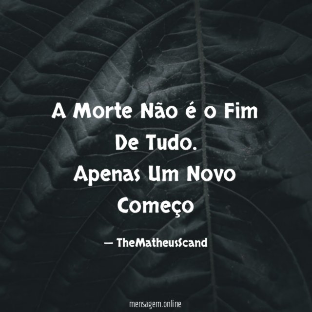 A Morte Não é o Fim De Tudo