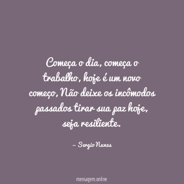 Começa o dia