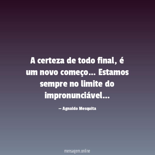 A certeza de todo final