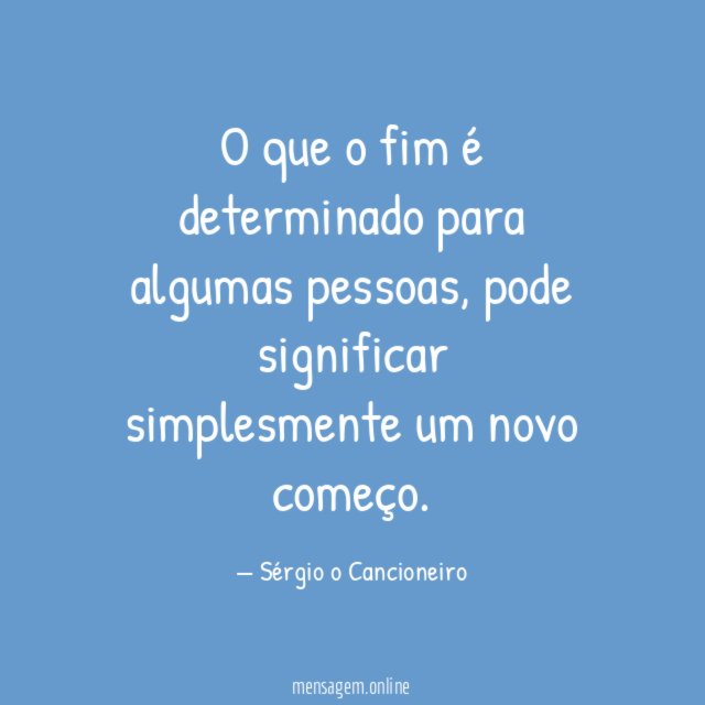 O que o fim é determinado para algumas pessoas