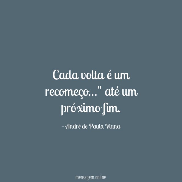 Cada volta é um recomeço