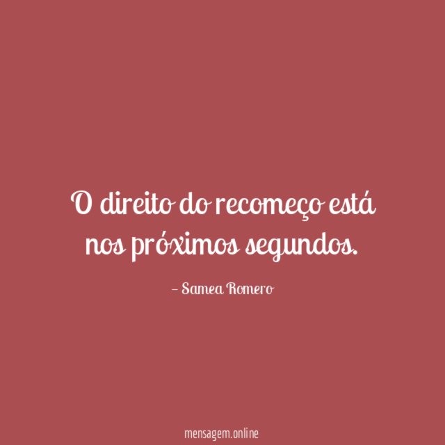 O direito do recomeço está nos próximos segundos