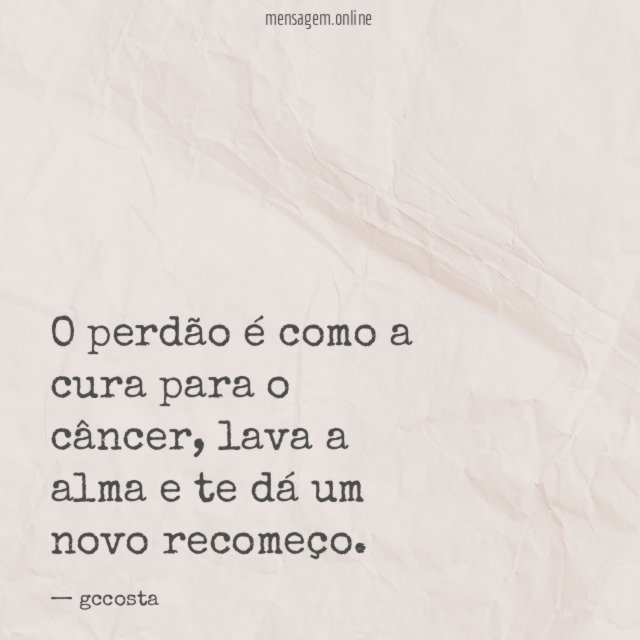 O perdão é como a cura para o câncer