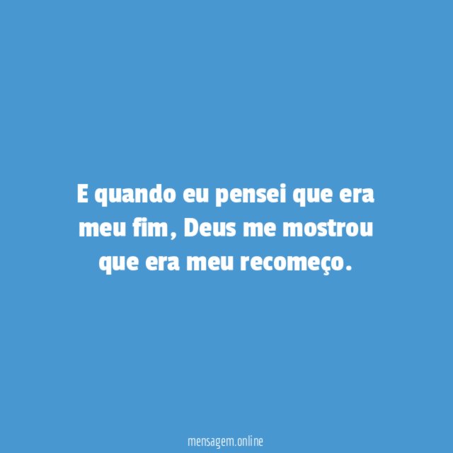 E quando eu pensei que era meu fim