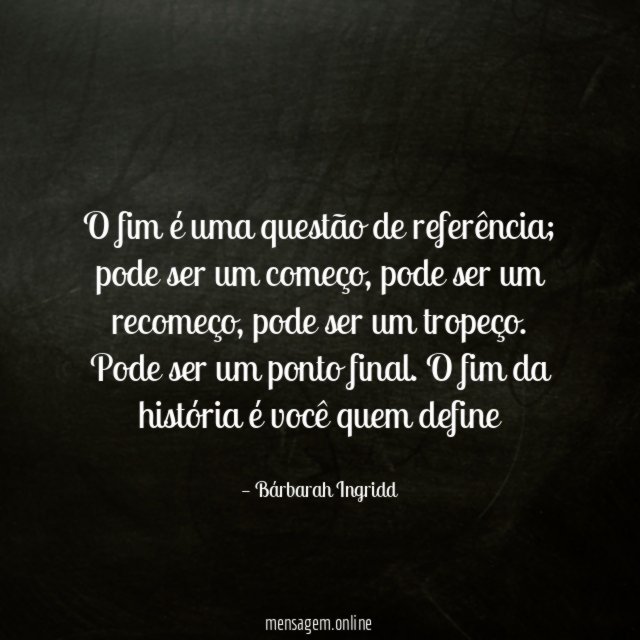 O fim é uma questão de referência