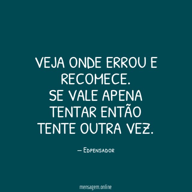 Veja onde errou e recomece