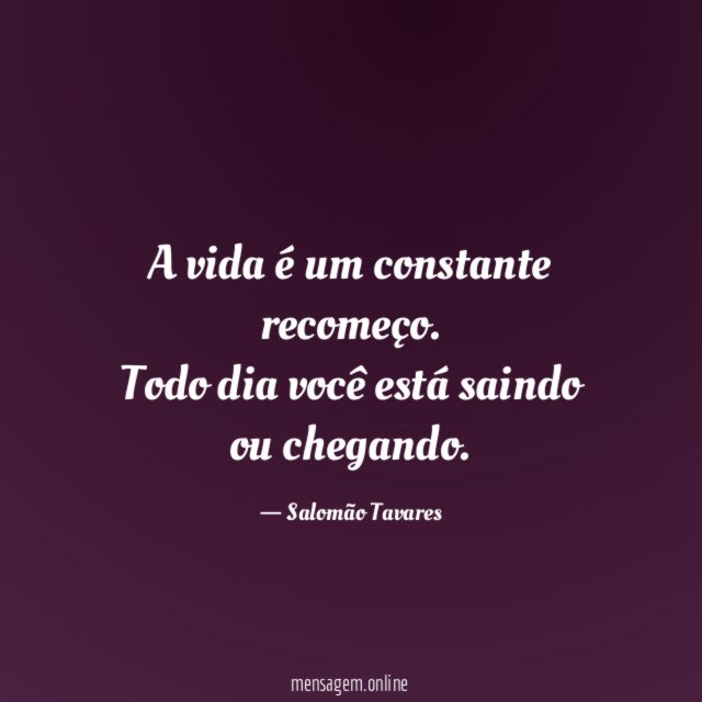 A vida é um constante recomeço