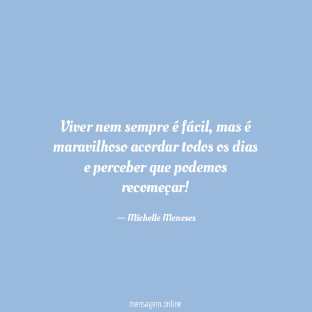 Viver nem sempre é fácil