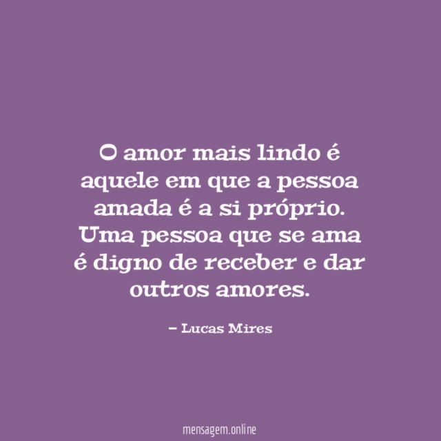 O amor mais lindo é aquele em que