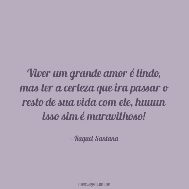 Viver um grande amor é lindo