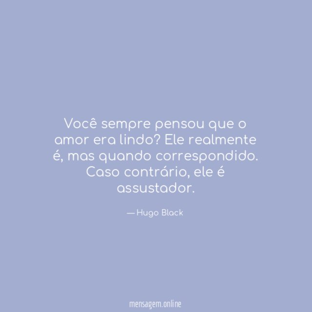Você sempre pensou que o amor era lindo