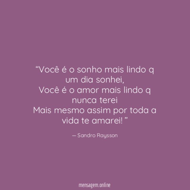 Você é o sonho mais lindo q um dia sonhei