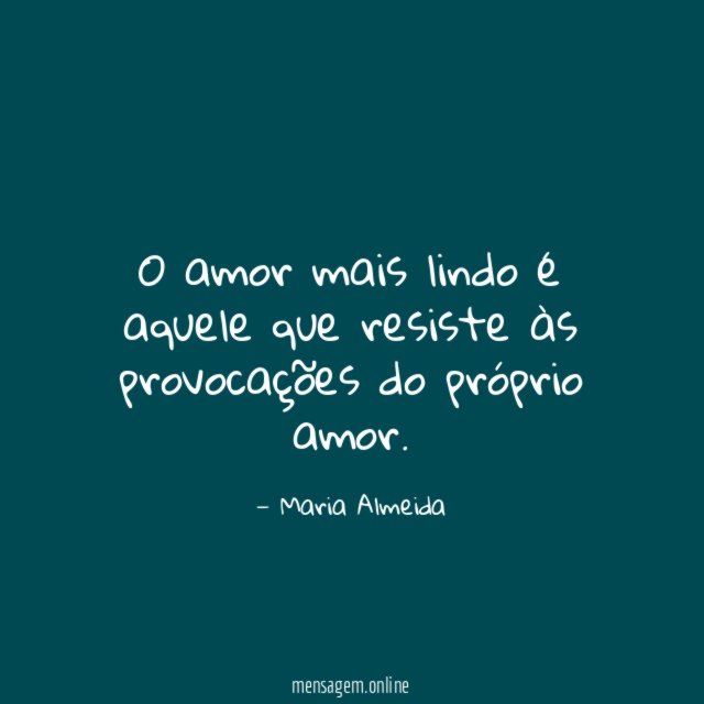 O amor mais lindo é aquele que resiste